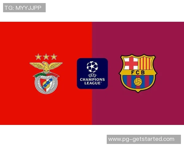 本菲卡狂胜巴萨六比二赛后点评引发全场热议